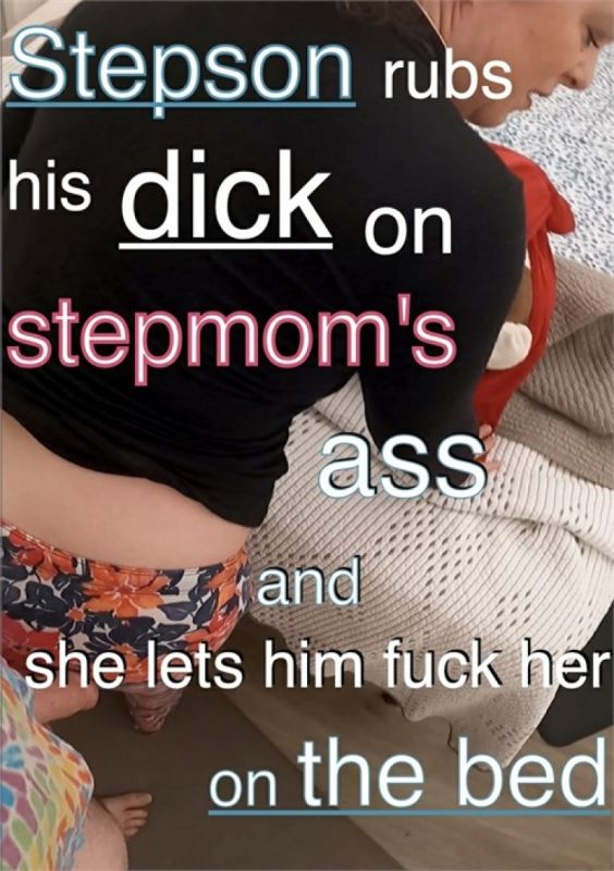 Stepson rubs his dick on stepmom’s ass and she lets him fuck her on the bed